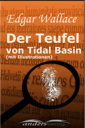 Edgar Wallace. Der Teufel von Tidal Basin (mit Illustrationen)