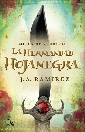 Jose Antonio Ram?rez. La hermandad Hojanegra