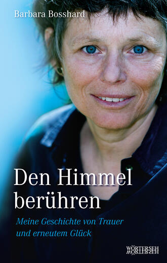 Barbara  Bosshard. Den Himmel ber?hren