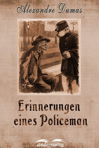 Александр Дюма. Erinnerungen eines Policeman