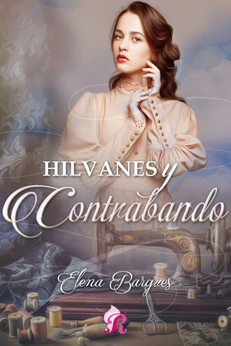 Elena Bargues. Hilvanes y contrabando