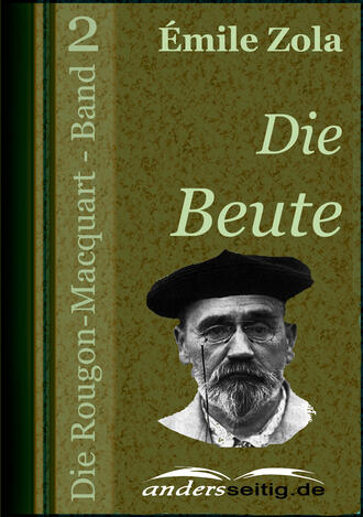 Эмиль Золя. Die Beute