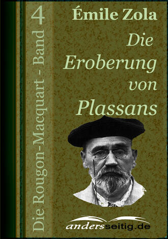 Эмиль Золя. Die Eroberung von Plassans