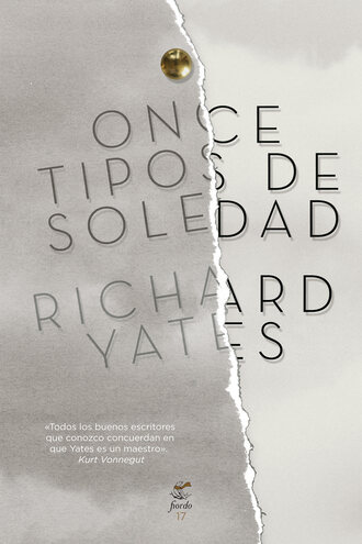 Richard Yates. Once tipos de soledad