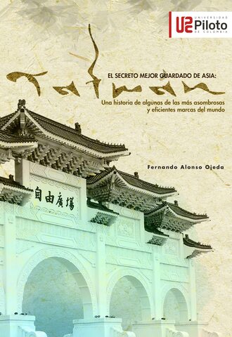 Fernando Ojeda Castro. El secreto mejor guardado de Asia: TAIWAN