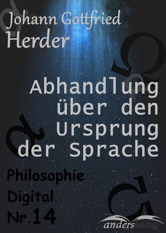 Johann Gottfried Herder. Abhandlung ?ber den Ursprung der Sprache