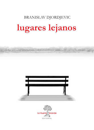 Branislav Djordjevic. Lugares lejanos