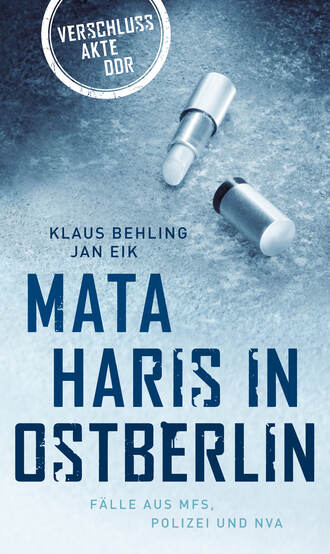 Klaus  Behling. Mata Haris in Ostberlin