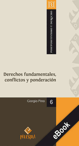 Giorgio Pino. Derechos fundamentales, conflictos y ponderaci?n