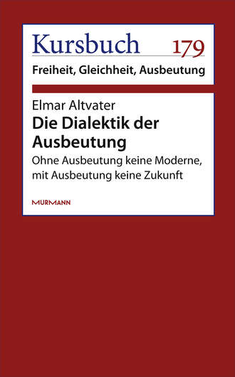 Elmar Altvater. Die Dialektik der Ausbeutung