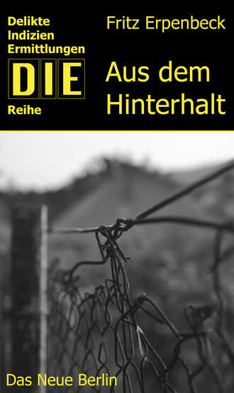 Fritz Erpenbeck. Aus dem Hinterhalt