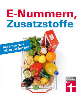 Dorothee Hahne. E-Nummern, Zusatzstoffe