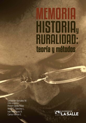 Roberto Ojeda P?rez. Memoria, historia y ruralidad