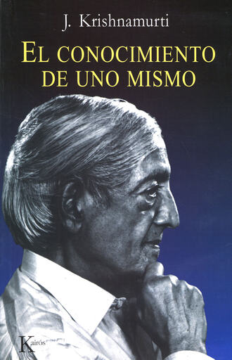 Jiddu Krishnamurti. El conocimiento de uno mismo