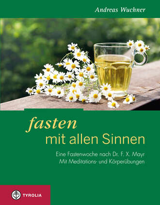 Andreas Wuchner. Fasten mit allen Sinnen