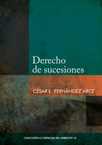 C?sar E. Fern?ndez Arce. Derecho de sucesiones