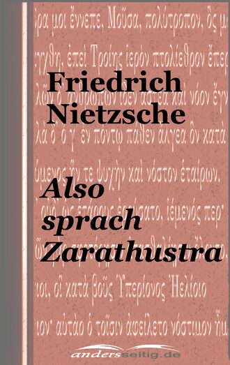 Friedrich Nietzsche. Also sprach Zarathustra