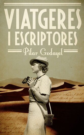 Maria Pilar Godayol Nogu?. Viatgeres i escriptores