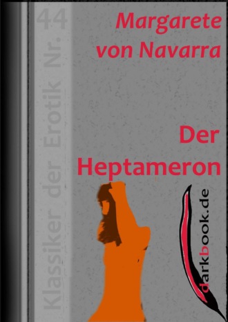 Margarete von  Navarra. Der Heptameron