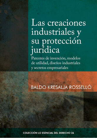 Baldo Kresalja Rossell?. Las creaciones industriales y su protecci?n jur?dica