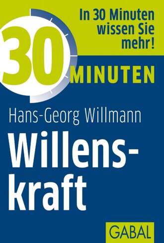 Hans-Georg Willmann. 30 Minuten Willenskraft