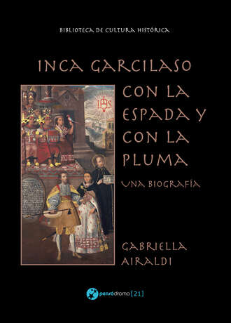 Gabriella Airaldi. Inca Garcilaso - Con la espada y con la pluma