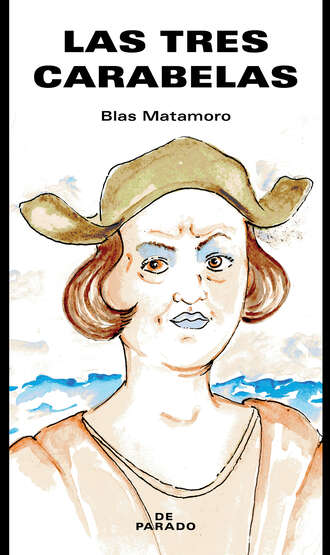 Blas Matamoro. Las tres carabelas