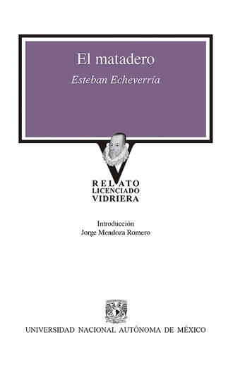 Esteban Echeverria. El matadero