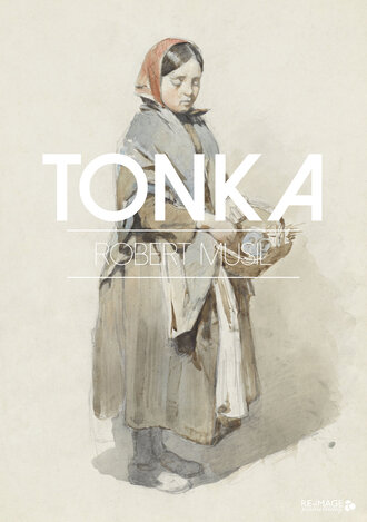 Robert Musil. Tonka