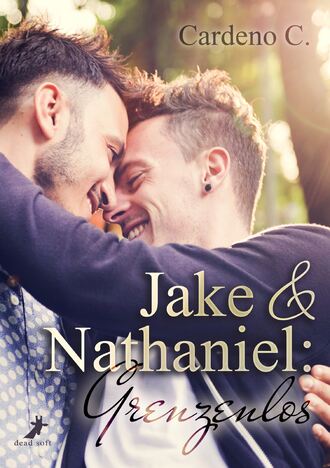 Cardeno  C.. Jake & Nathaniel: Grenzenlos