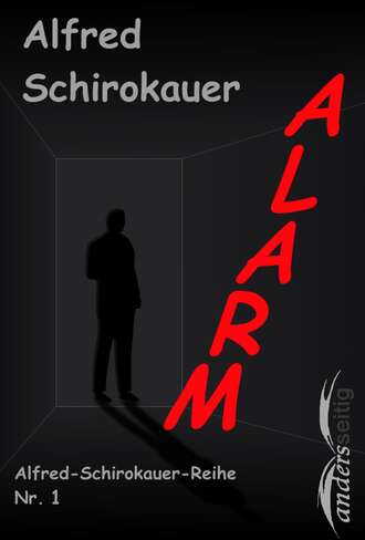 Alfred Schirokauer. Alarm