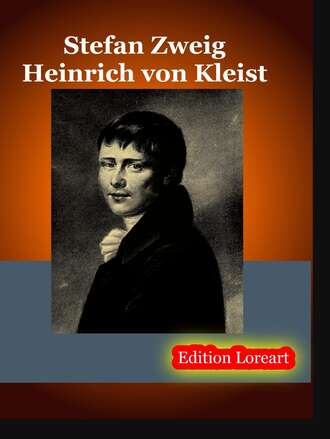 Стефан Цвейг. Heinrich von Kleist