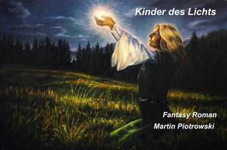 Martin Piotrowski. Kinder des Lichts