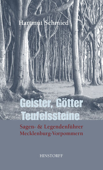 Hartmut  Schmied. Geister, G?tter, Teufelssteine