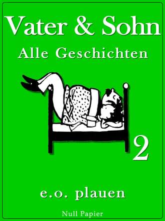 Erich Ohser. Vater & Sohn – Band 2