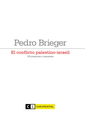 Pedro Brieger. El conflicto palestino-israel?