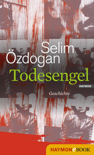 Selim  Ozdogan. Todesengel