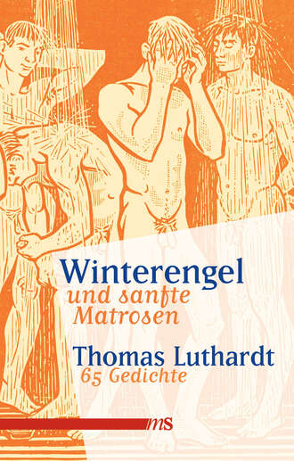 Thomas Luthardt. Winterengel und sanfte Matrosen