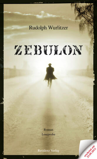 Rudolph Wurlitzer. Zebulon Teaser