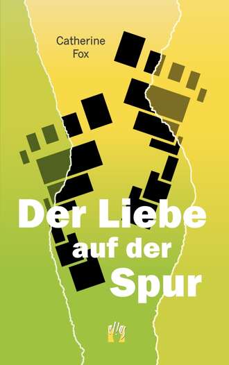 Catherine  Fox. Der Liebe auf der Spur