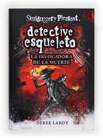 Derek Landy. Detective Esqueleto: La invocadora de la muerte