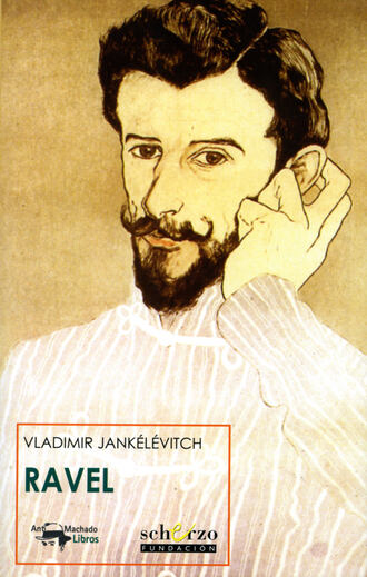 Vladimir Jank?l?vitch. Ravel