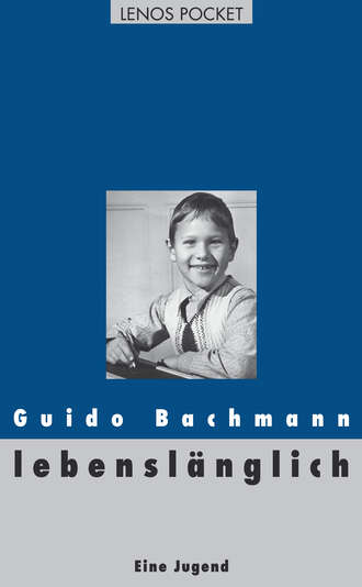 Guido Bachmann. lebensl?nglich