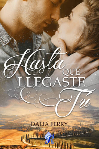 Dalia Ferry. Hasta que llegaste t?