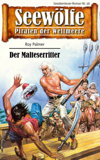 Roy Palmer. Seew?lfe - Piraten der Weltmeere 56