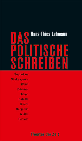 Hans-Thies Lehmann. Das Politische Schreiben