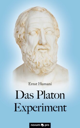 Ernst Human?. Das Platon Experiment