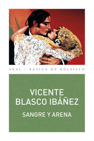 Vicente Blasco Ib??ez. Sangre y Arena