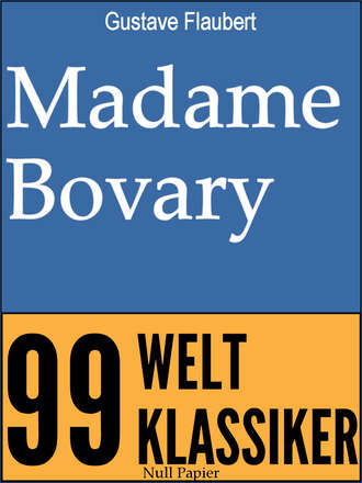 Гюстав Флобер. Madame Bovary