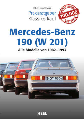 Tobias Zoporowski. Praxisratgeber Klassikerkauf Mercedes-Benz 190 (W 201)